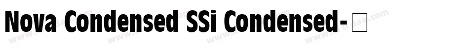 Nova Condensed SSi Condensed字体转换